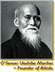 O'Sensei Ueshiba Morihei, founder of Aikido
